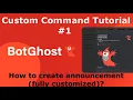 BotGhost - Custom Command Tutorial How to create Announcement fully customized