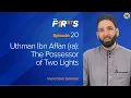Download Lagu Uthman Ibn Affan (ra) - Part 1: The Possessor of Two Lights | The Firsts  | Dr. Omar Suleiman