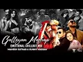Download Lagu Galliyan Mashup : Emotional Chillout Mix | Ankit Tiwari,B Praak,RFAK | Mahesh Suthar \u0026 Sunny Hassan