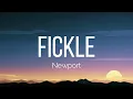 Newport - Fickle (Lyrics)