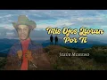 Mis Ojos Lloran Por Ti - Jesús Moreno (Video Letra) Música Llanera Romántica