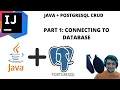 JAVA PostGreSQL CRUD in 2021 PART 1 Connecting to PostGreSQL server