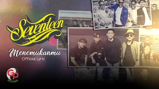 Download Seventeen - Menemukanmu (Official Lyric Video) MP3