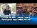 Download Lagu Authentic Indonesia - Jawa Osing, Warisan Jawa Kuno di Banyuwangi