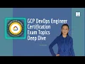 My DevOps Learning Journey - GCP DevOps Engineer Certification Exam Topics Deep Dive