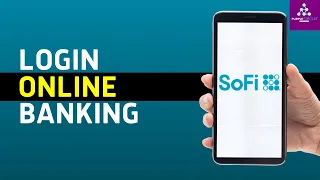 SoFi Bank Account Login How to Sign in to SoFi Bank Online 2024