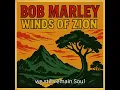Download Lagu Bob Marley - Winds of Zion [Tribute track]