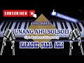 UNANG AHU SOLSOLI - TRIO AMBISI || KARAOKE NADA ASLI