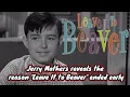Jerry Mathers reveals the reason Leave It to Beaver ended early