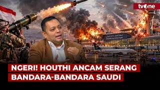 Sistem Pertahanan Udara Jebol! Analisis Menarik Pizaro soal Konflik Saudi-Houthi | tvOne