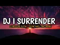 Download Lagu DJ I SURRENDER - REGGAE SLOW REMIX (DJ MICHAEL TINO)