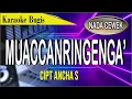 Download Lagu Karaoke bugis muaccanringenga - cipt Ancha S