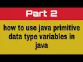 java for beginners part 2 declaration of variables