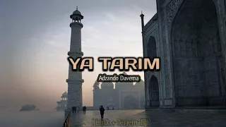 Download Sholawat Merdu Ya Tarim ~ Adzando Davema | (Lirik dan Terjemahan) MP3
