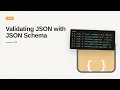 JSON - Web development basic Series Validating JSON with JSON Schema