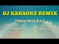 Download Lagu KARAOKE DJ NIAS - TENGA NIHA BULE