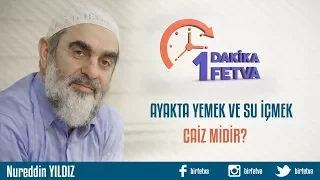 Ayakta yemek ve su içmek caiz midir?