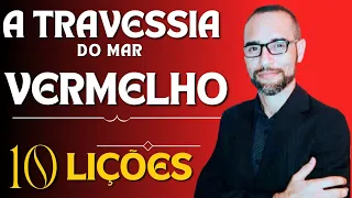 Pregação sobre a Abertura do Mar Vermelho. 10 Lições. Amilton Deolindo.
