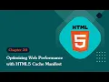 Unleashing the Power of HTML 5 Optimizing Web Performance with HTML5 Cache Manifest