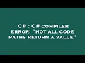 C C compiler error not all code paths return a value