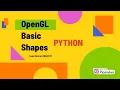 OPENGL PYTHON Part 1 Basic Shapes