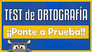 ¿PODRÁS con este test de 50 Preguntas de ORTOGRAFÍA?????????