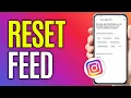 How to Reset Instagram Feed Full Guide