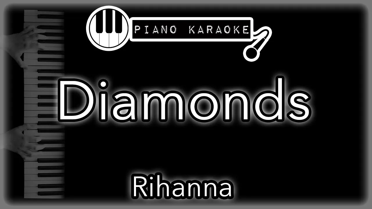 Diamonds - Rihanna - Piano Karaoke Instrumental