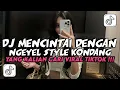 Lagu DJ JAWA VIRAL‼️DJ MENCINTAI DENGAN NGEYEL STYLE KONDANG TREND NYONYA KINYIS KINYIS VIRAL TIKTOK 2025