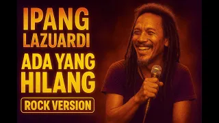 ipang lazuardi ada yang hilang ai rock cover ngerockai 