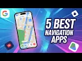 5 Best Navigation Apps for iPhone