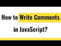JavaScript Comments JavaScript Single Line Comments JavaScript Multiple Line Comments