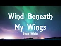 Download Lagu Bette Midler - Wind Beneath My Wings (Lyrics)