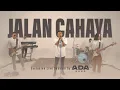 Download Lagu Ada Band - Jalan Cahaya (Live Session)