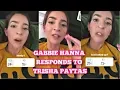 Gabbie Hanna LOSES IT on Trisha Paytas on Instagram