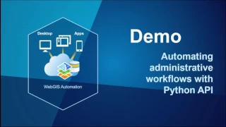 Introduction to Scripting Your WebGIS with ArcGIS API for Python