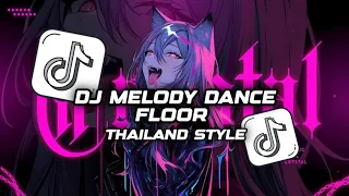 dj melody dance floor thailand style slow reverb ini yang kalian cari