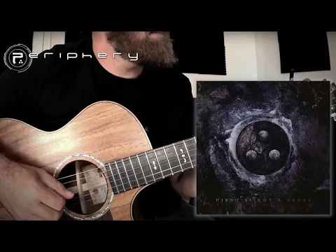 Download MP3 Every chorus from Periphery V: Djent Is Not A Genre  • Fingerstyle