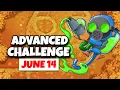 BTD6 Advanced Challenge Bulletf s Challenge June 14 2026