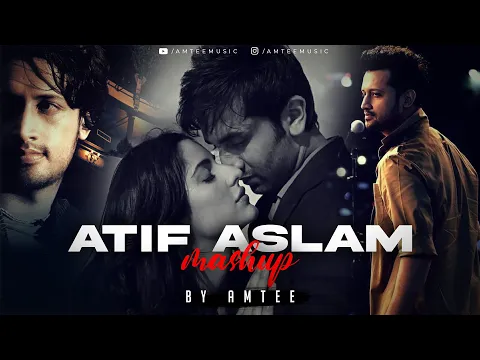 Download MP3 Atif Aslam Mashup 2023 | Amtee | Tu Jane Na | Tera Hone Laga Hoon | Doorie | Chill Trap Beats