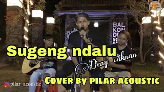 sugeng dalu denny caknan cover by pilar acoustic
