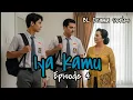 Download Lagu Iya Kamu - BL Drama Series - Episode 4