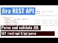 Jira REST API - Parse and validate JQL