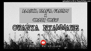 owanya nyammawe alaska mafia family x crazy crew