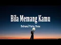 Betrand Putra Onsu - BILA MEMANG KAMU (Lirik Lagu)