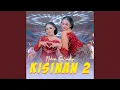 Download Lagu KISINAN 2