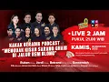 KAKAK BERADIK PODCAST LIVE 2 JAM | MENGUAK WISMA SARANG GHAIB DI JALUR REM BLONG