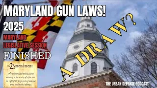 2025 Maryland Gun Laws - Did We Survive