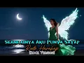 Lagu Seandainya Aku Punya Sayap -  Rinto Harahap (ROCK VERSION)