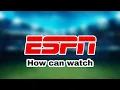 How can watch ESPN live stream Online